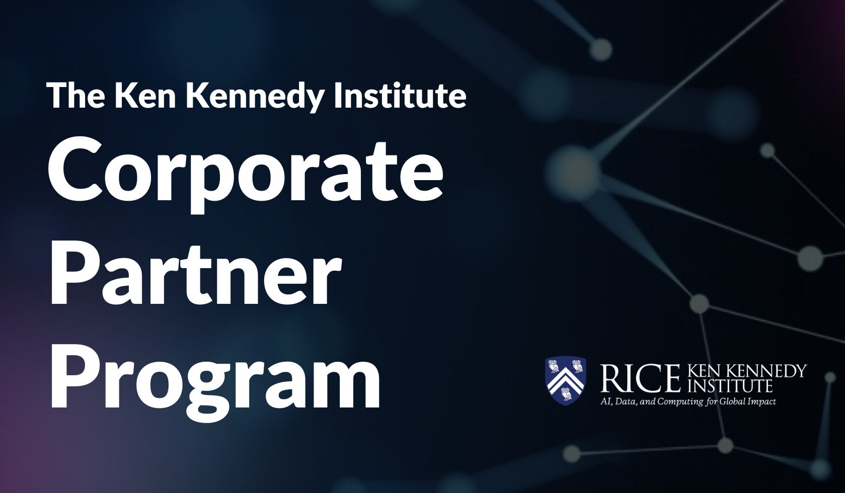 Corporate Partner Program - Ken Kennedy Institute